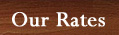Our Rates availability